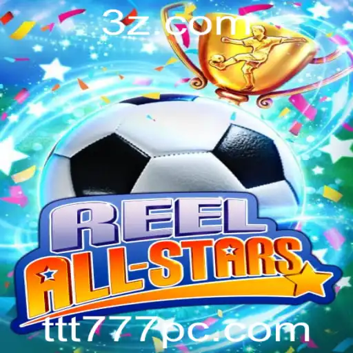 ReelAllStars: Descobrindo o Universo do Jogo TTT777